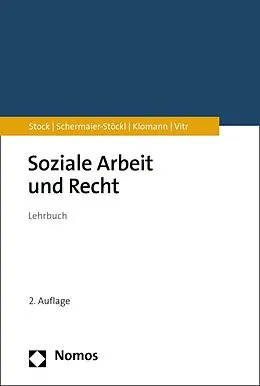 E-Book (pdf) Soziale Arbeit und Recht von Christof Stock, Barbara Schermaier-Stöckl, Verena Klomann