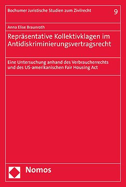E-Book (pdf) Repräsentative Kollektivklagen im Antidiskriminierungsvertragsrecht von Anna Elise Braunroth