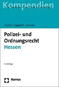 E-Book (pdf) Polizei- und Ordnungsrecht Hessen von Mattias G. Fischer, Rainer Leggereit, Jürgen Sommer