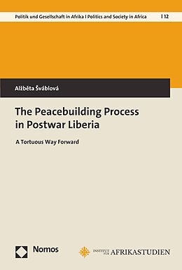 eBook (pdf) The Peacebuilding Process in Postwar Liberia de Alzbeta Sváblová