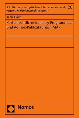 E-Book (pdf) Kartellrechtliche Leniency Programmes und Ad-hoc-Publizität nach MAR von Konrad Roth