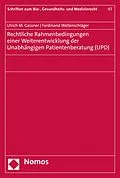 E-Book (pdf) Rechtliche Rahmenbedingungen einer Weiterentwicklung der Unabhängigen Patientenberatung (UPD) von Ulrich M. Gassner, Ferdinand Wollenschläger