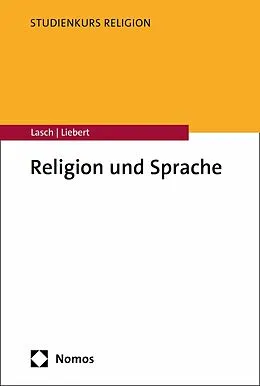 E-Book (pdf) Religion und Sprache von Alexander Lasch, Wolf-Andreas Liebert
