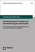 E-Book (pdf) Gestaltwerdung als Gelingen der Daseinsführung im Lebenszyklus von Frank Schulz-Nieswandt, Ursula Köstler, Kristina Mann