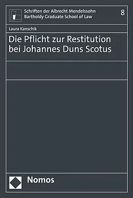 E-Book (pdf) Die Pflicht zur Restitution bei Johannes Duns Scotus von Laura Kanschik