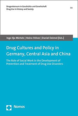 eBook (pdf) Drug Cultures and Policy in Germany, Central Asia and China de 