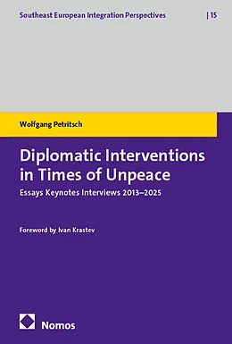 E-Book (pdf) Diplomatic Interventions in Times of Unpeace von Wolfgang Petritsch