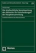 E-Book (pdf) Die strafrechtliche Verantwortung des Aktionärs für Entscheidungen der Hauptversammlung von Christian Rieß