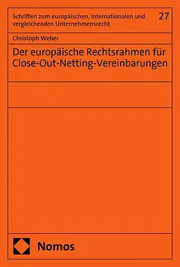 E-Book (pdf) Der europäische Rechtsrahmen für Close-Out-Netting-Vereinbarungen von Christoph Weber