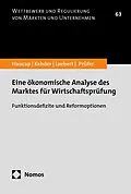 E-Book (pdf) Eine ökonomische Analyse des Marktes für Wirtschaftsprüfung von Justus Haucap, Christiane Kehder, Ina Loebert