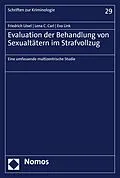 E-Book (pdf) Evaluation der Behandlung von Sexualtätern im Strafvollzug von Friedrich Lösel, Lena C. Carl, Eva Link