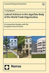 E-Book (pdf) Judicial Activism in the Appellate Body of the World Trade Organization von Trung Nguyen
