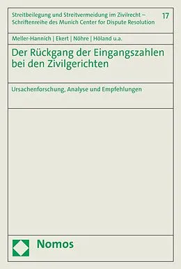 E-Book (pdf) Der Rückgang der Eingangszahlen bei den Zivilgerichten von Caroline Meller-Hannich, Stefan Ekert, Monika Nöhre