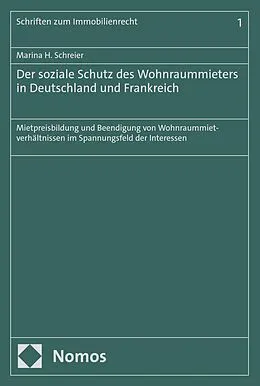 E-Book (pdf) Der soziale Schutz des Wohnraummieters in Deutschland und Frankreich von Marina H. Schreier
