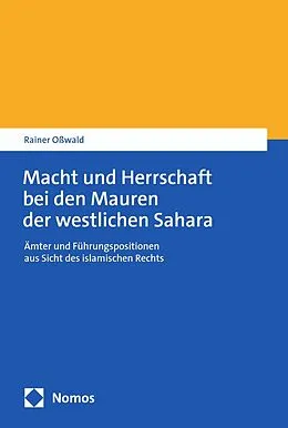 E-Book (pdf) Macht und Herrschaft bei den Mauren der westlichen Sahara von Rainer Oßwald