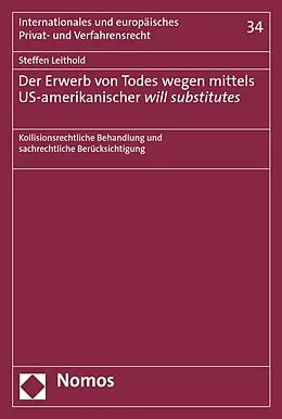 E-Book (pdf) Der Erwerb von Todes wegen mittels US-amerikanischer will substitutes von Steffen Leithold