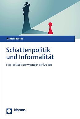 E-Book (pdf) Schattenpolitik und Informalität von Daniel Faustus