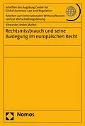 E-Book (pdf) Rechtsmissbrauch und seine Auslegung im europäischen Recht von Alexander Andre Mathis