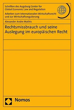 E-Book (pdf) Rechtsmissbrauch und seine Auslegung im europäischen Recht von Alexander Andre Mathis