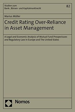 eBook (pdf) Credit Rating Over-Reliance in Asset Management de Marius Müller