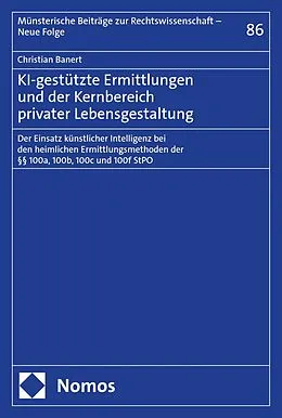E-Book (pdf) KI-gestützte Ermittlungen und der Kernbereich privater Lebensgestaltung von Christian Banert