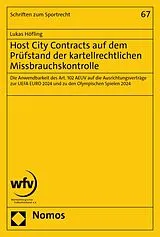 E-Book (pdf) Host City Contracts auf dem Prüfstand der kartellrechtlichen Missbrauchskontrolle von Lukas Höfling