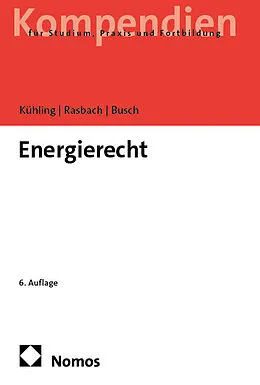 E-Book (pdf) Energierecht von Jürgen Kühling, Winfried Rasbach, Claudia Busch