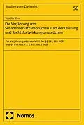 E-Book (pdf) Die Verjährung von Schadensersatzansprüchen statt der Leistung und Rechtsfortwirkungsansprüchen von Yoo Jin Kim