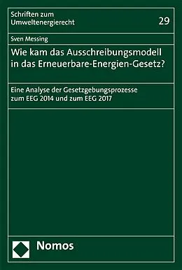 E-Book (pdf) Wie kam das Ausschreibungsmodell in das Erneuerbare-Energien-Gesetz? von Sven Messing