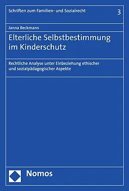 E-Book (pdf) Elterliche Selbstbestimmung im Kinderschutz von Janna Beckmann