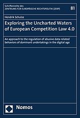 eBook (pdf) Exploring the Uncharted Waters of European Competition Law 4.0 de Hendrik Schulze