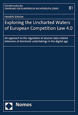 eBook (pdf) Exploring the Uncharted Waters of European Competition Law 4.0 de Hendrik Schulze