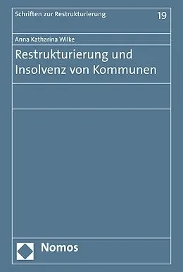 E-Book (pdf) Restrukturierung und Insolvenz von Kommunen von Anna Katharina Wilke