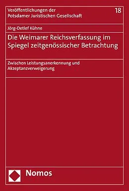 E-Book (pdf) Die Weimarer Reichsverfassung im Spiegel zeitgenössischer Betrachtung von Jörg-Detlef Kühne