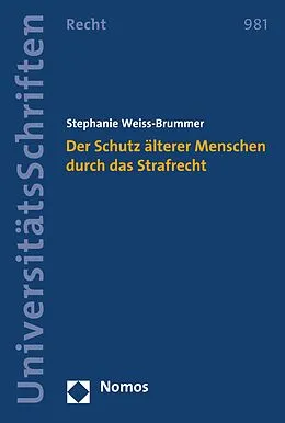 E-Book (pdf) Der Schutz älterer Menschen durch das Strafrecht von Stephanie Weiss-Brummer