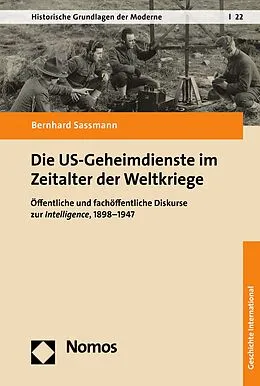 E-Book (pdf) Die US-Geheimdienste im Zeitalter der Weltkriege von Bernhard Sassmann