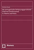 E-Book (pdf) Der portugiesische Verfassungsgerichtshof (Tribunal Constitucional) in Theorie und Praxis von Dimitrios Parashu