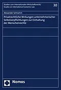 E-Book (pdf) Privatrechtliche Wirkungen unternehmerischer Selbstverpflichtungen zur Einhaltung der Menschenrechte von Alexander Schramm