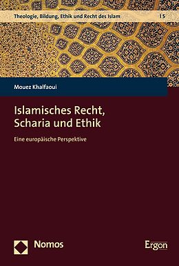 E-Book (pdf) Islamisches Recht, Scharia und Ethik von Mouez Khalfaoui