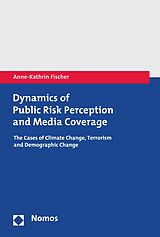 eBook (pdf) Dynamics of Public Risk Perception and Media Coverage de Anne-Kathrin Fischer