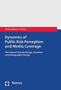 eBook (pdf) Dynamics of Public Risk Perception and Media Coverage de Anne-Kathrin Fischer