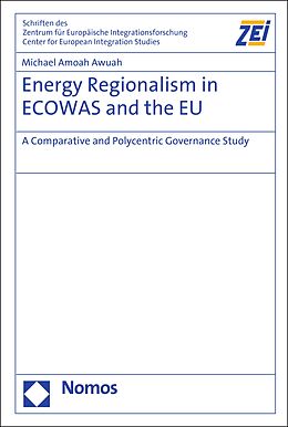 eBook (pdf) Energy Regionalism in ECOWAS and the EU de Michael Amoah Awuah