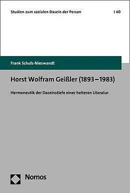 E-Book (pdf) Horst Wolfram Geißler (18931983) von Frank Schulz-Nieswandt