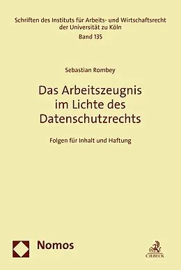 E-Book (pdf) Das Arbeitszeugnis im Lichte des Datenschutzrechts von Sebastian Rombey