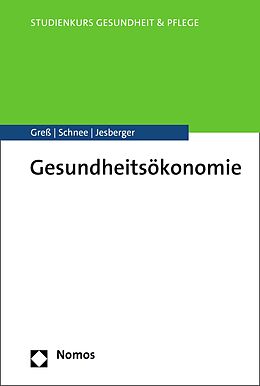 E-Book (pdf) Gesundheitsökonomie von Stefan Greß, Melanie Schnee, Christian Jesberger