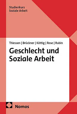 E-Book (pdf) Geschlecht und Soziale Arbeit von Barbara Thiessen, Margrit Brückner, Michaela Köttig