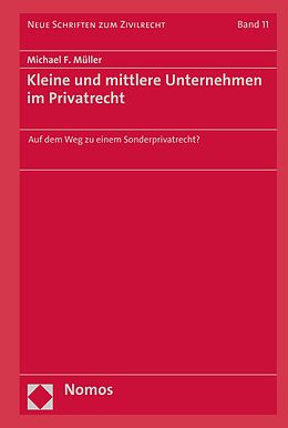 E-Book (pdf) Kleine und mittlere Unternehmen im Privatrecht von Michael F. Müller