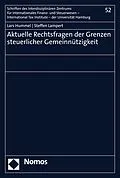 E-Book (pdf) Aktuelle Rechtsfragen der Grenzen steuerlicher Gemeinnützigkeit von Lars Hummel, Steffen Lampert