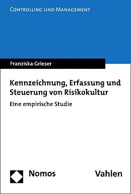 E-Book (pdf) Kennzeichnung, Erfassung und Steuerung von Risikokultur von Franziska Grieser