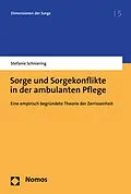 E-Book (pdf) Sorge und Sorgekonflikte in der ambulanten Pflege von Stefanie Schniering
